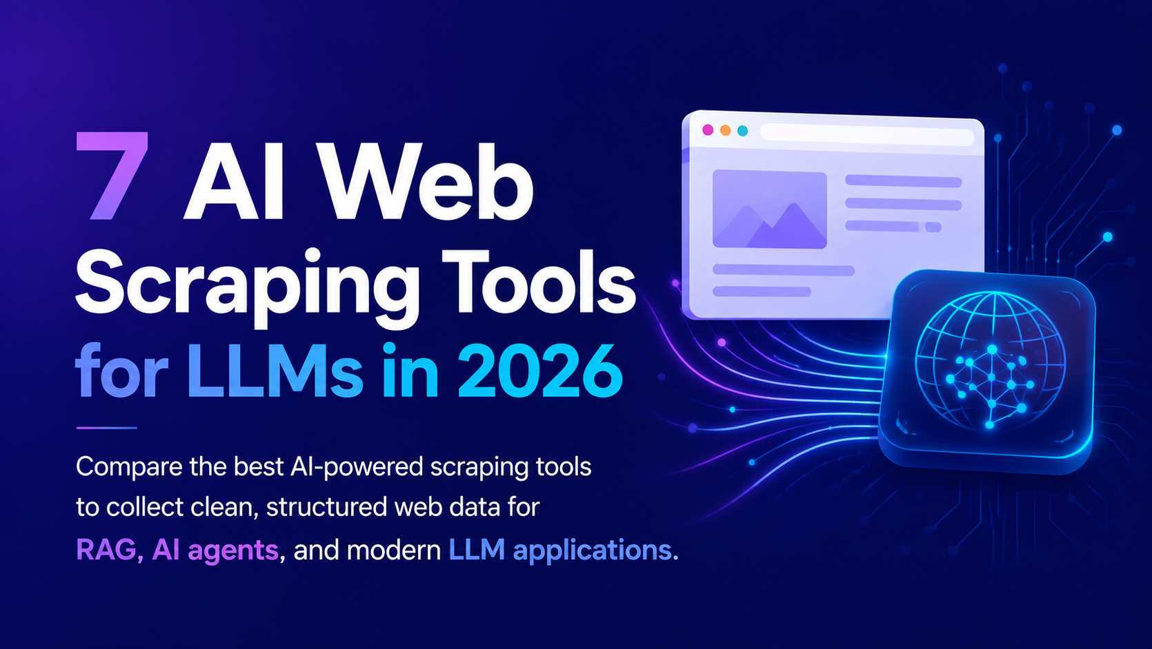 7 Best AI Web Scraping Tools for LLMs & RAG Pipelines