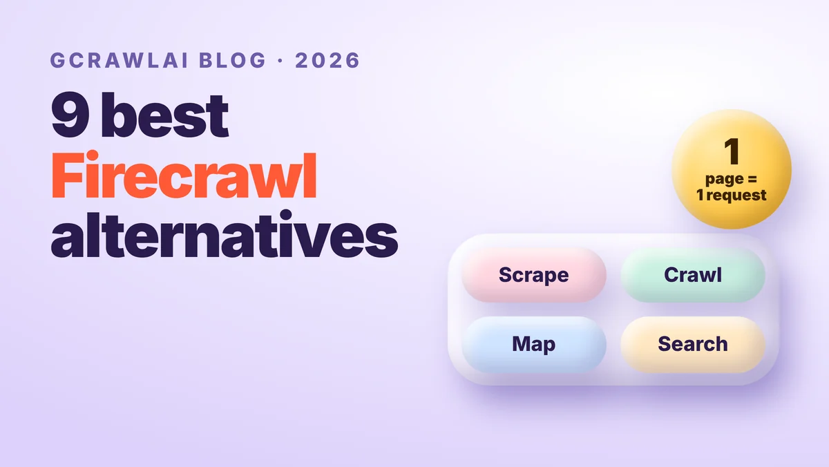 9 Best Firecrawl Alternatives in 2026: Scraping APIs, Open Source and Agent Tools