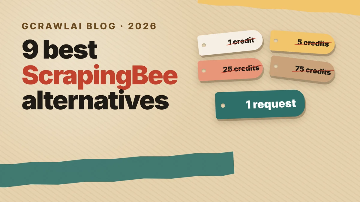 9 Best ScrapingBee Alternatives in 2026: Cheaper Scraping APIs Without Credit Multipliers
