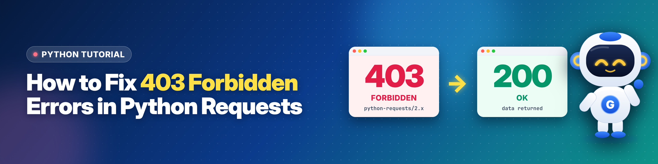 How to Fix 403 Forbidden Errors in Python Requests (2026)